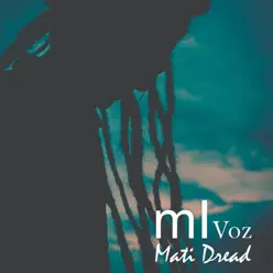 Mi Voz - Mati Dread