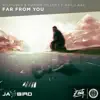 Far from You (Jay Bird Remix) [feat. Arild Aas] song lyrics