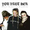 You Want Her (feat. Blimes, The Buttress & Nova Rockafeller) - Single album lyrics, reviews, download