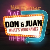 Don & Juan - What's Your Name