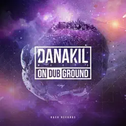 Danakil Meets ONDUBGROUND - Danakil Danakil Meets ONDUBGROUND - Danakil