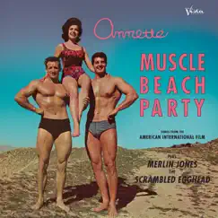 Muscle Beach Party (Soundtrack from the Motion Picture) by Annette Funicello album reviews, ratings, credits