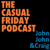 The Casual Friday Podcast podcast