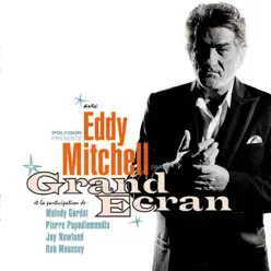 Grand écran - Eddy Mitchell