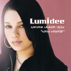 Never Leave You ((Maxi Single)) - EP - Lumidee