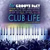The Groove Pact - Club Life (feat. Bob Baldwin & Marion Meadows) - EP album lyrics, reviews, download