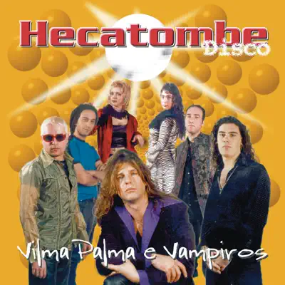 Hecatombe Disco - Vilma Palma e Vampiros