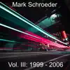 Vol. III: 1999 - 2006 album lyrics, reviews, download