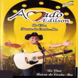 Ao Vivo Barra do Corda - Ma - Amado Edílson Ao Vivo Barra do Corda - Ma - Amado Edílson