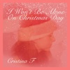 I Won't Be Alone on Christmas Day - Single