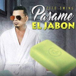 Tito Swing - Pasame el Jabón