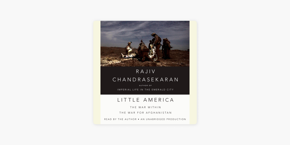 Little America: The War Within the War for Afghanistan (Unabridged