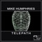 Telepath - Mike Humphries lyrics