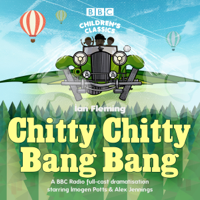 Ian Fleming - Chitty Chitty Bang Bang: A BBC Radio Full-Cast Dramatisation (Original Recording) artwork