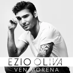 Ven Morena - Single - Ezio Oliva Ven Morena - Single - Ezio Oliva