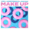 Make Up (feat. Ava Max) song lyrics