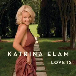 Love Is - Single - Katrina Elam Love Is - Single - Katrina Elam