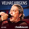 Velhas Virgens no Estúdio Showlivre (Ao Vivo)