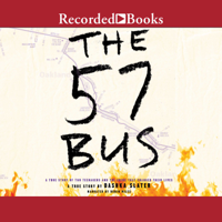 Dashka Slater - The 57 Bus: A True Story of Two Teenagers and the Crime That Changed Their Lives artwork