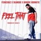 Feel That (feat. Skandoe & Birddie Goonatic) - Ferociouz lyrics