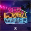 Armin van Buuren - Sex, Love & Water (feat. Conrad Sewell)