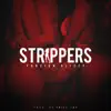 Strippers - Single album lyrics, reviews, download
