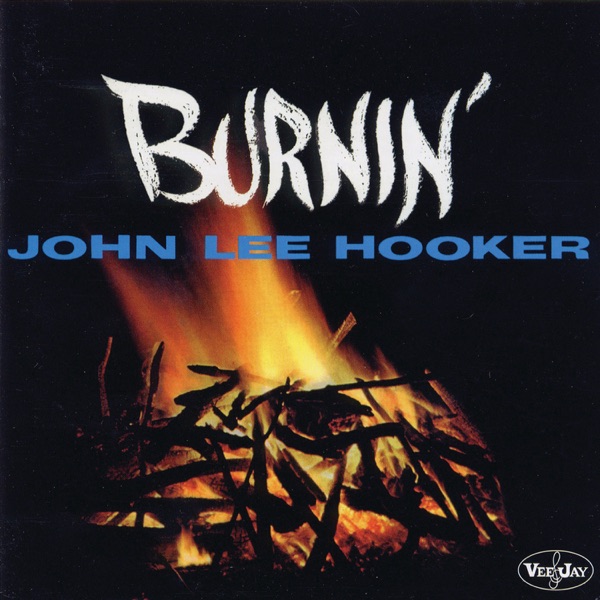 Burnin' - John Lee Hooker