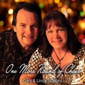 Gary & Linda Sclafani - One More Round of Cheer