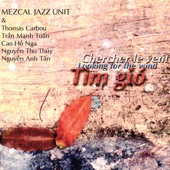 Tim Gio : Chercher le vent (feat. Thomas Carbou, Tran Manh Tuan, Cao Ho Nga, Nguyen Thu Thuy & Nguyen Anh Tan) artwork