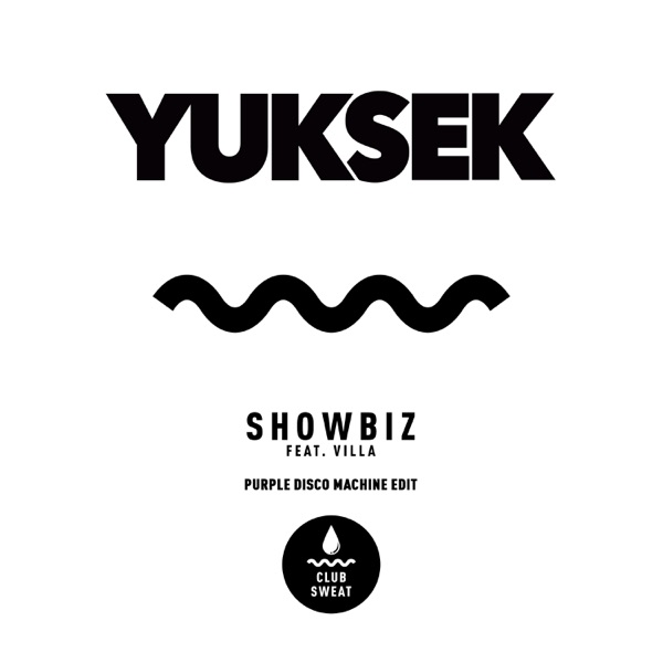 Showbiz (feat. Villa) [Purple Disco Machine Edit] - Single - Yuksek