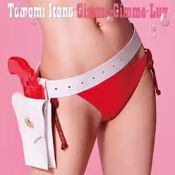 Gimme Gimme Luv - Single - Tomomi Itano
