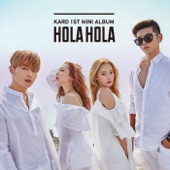 KARD 1st Mini Album 'Hola Hola' - EP artwork