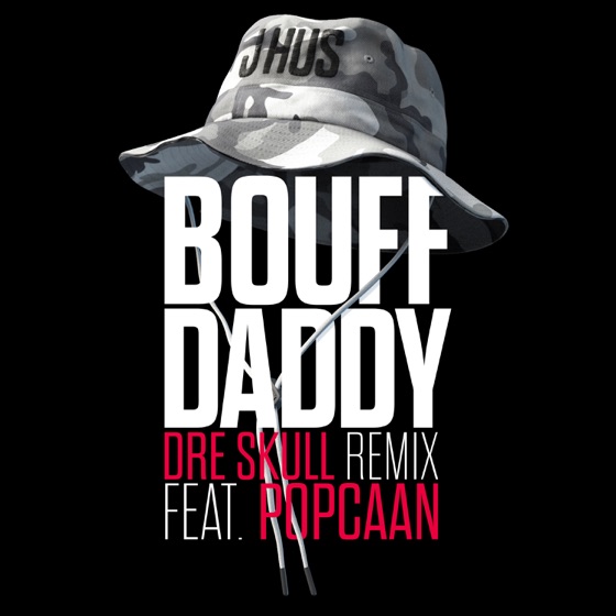 Cover artwork for Bouff Daddy (Dre Skull Remix) [feat. Popcaan]
