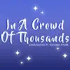 In a Crowd of Thousands (feat. Richard Eyler) - Single album lyrics, reviews, download