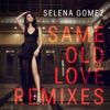 Same Old Love (Remixes) - EP, 2015