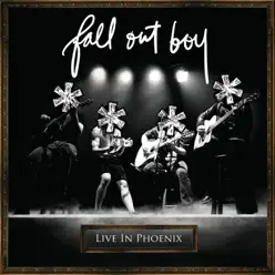 Live In Phoenix (Live At the Cricket Pavillion, 2007) - Fall Out Boy