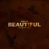 Beautiful - Single album lyrics, reviews, download