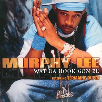 Wat Da Hook Gon Be - Single - Murphy Lee
