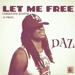 Let Me Free - Single - Daz Let Me Free - Single - Daz