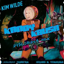Kandy Krush (Discordia Mix) - Single - Kim Wilde