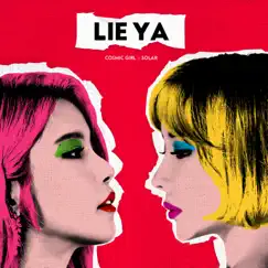 Lie Ya (feat. 솔라) - Single by Cosmic Girl album reviews, ratings, credits