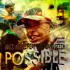 Possible (feat. Stickgang Geech) - Single album lyrics, reviews, download