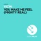 You Make Me Feel (Mighty Real) - Vizin lyrics