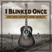 John Oates - I Blinked Once (feat. Bekka Bramlett)