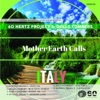Mother Earth Calls Italy
