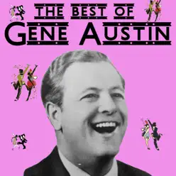 The Best of Gene Austin - Gene Austin The Best of Gene Austin - Gene Austin