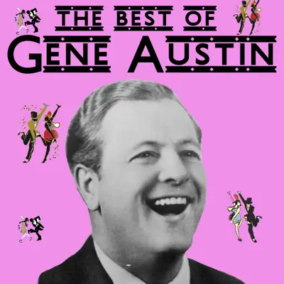 The Best of Gene Austin - Gene Austin The Best of Gene Austin - Gene Austin