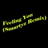 Feeling You (Smartyz Remix) - Single