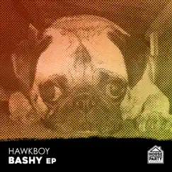 Bashy - EP by Hawkboy, Shelco Garcia & Teenwolf & Duckworthsound album reviews, ratings, credits