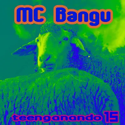 Teenganando 15 - EP - MC Bangu